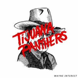 Tijuana Panthers Wayne Interest Vinyl LP