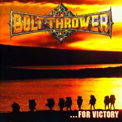 Bolt Thrower ... For Victory Vinyl LP