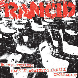 Rancid Born Frustrated / Back Up Against The Wall / Ivory Coast Vinyl