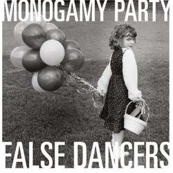 Monogamy Party False Dancers Vinyl