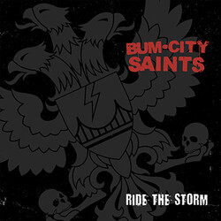 Bum City Saints Ride The Storm Vinyl