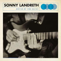 Sonny Landreth Bound By The Blues Vinyl