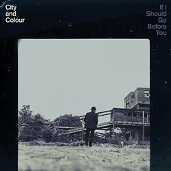 City & Colour If I Should Go Before You Vinyl