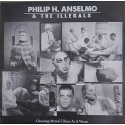 Philip H. Anselmo & The Illegals Choosing Mental Illness As A Virtue Vinyl LP