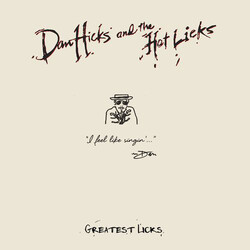 Dan Hicks And His Hot Licks Greatest Licks - I Feel Like Singin' Vinyl LP