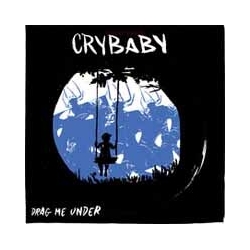 Crybaby Drag Me Under Vinyl