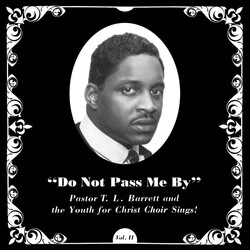 Pastor T. L. Barrett / The Youth For Christ Choir Do Not Pass Me By Vol. II Vinyl LP