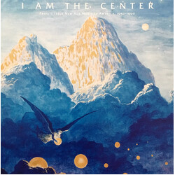Various I Am The Center: Private Issue New Age Music In America, 1950-1990 Vinyl 3 LP