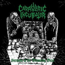 Cadaveric Incubator Sermons Of The Devouring Dead Vinyl LP