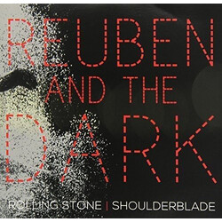 Reuben And The Dark Rolling Stone / Shoulderblade Vinyl