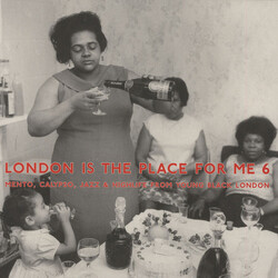 Various London Is The Place For Me 6 (Mento, Calypso, Jazz & Highlife From Young Black London) Vinyl 2 LP