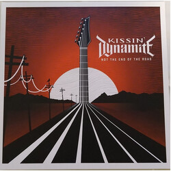 Kissin' Dynamite Not The End Of The Road