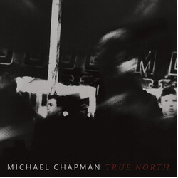 Michael Chapman (2) True North Vinyl LP