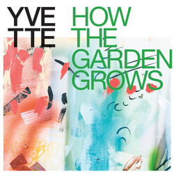 YVETTE (13) How The Garden Grows Vinyl LP