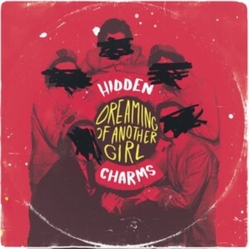 Hidden Charms-Dreaming Of Another Girl Lon Vinyl