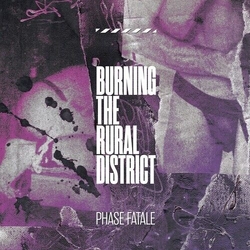Phase Fatale Burning The Rural District Vinyl