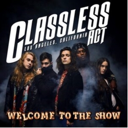 Classless Act Welcome To The Show VINYL LP