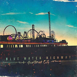Blue Water Highway Band Heartbreak City Vinyl LP