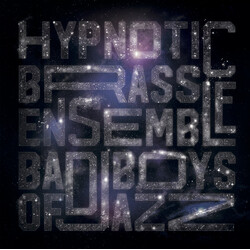 Hypnotic Brass Ensemble Bad Boys Of Jazz Vinyl 2 LP