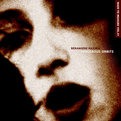 Bérangère Maximin Dangerous Orbits Vinyl 2 LP