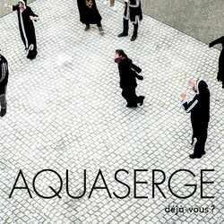 Aquaserge Déjà-vous ?
