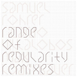 Samuel Rohrer Range of Regularity Remixes Vinyl