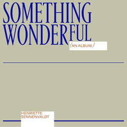 Henriette Sennenvaldt Something Wonderful Vinyl LP