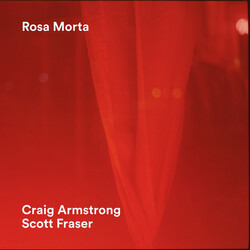 Craig Armstrong / Scott J. Fraser Rosa Morta Vinyl LP