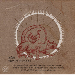 múm Early Birds: A Compilation Of Early Recordings, Rare Music And Forgotten Songs From 1998 - 2000 Or Thereabouts. Vinyl 2 LP