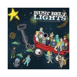 Rust Belt Lights These Are The Good Old.. Vinyl