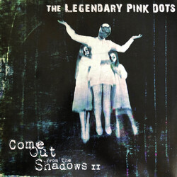 The Legendary Pink Dots Come Out From The Shadows II Vinyl 2 LP