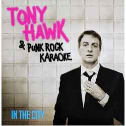 Tony Hawk (2) / Punk Rock Karaoke In The City Vinyl