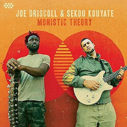 Joe Driscoll / Sekou Kouyate Monistic Theory Vinyl LP