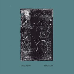 Lower Plenty Sister Sister Vinyl LP