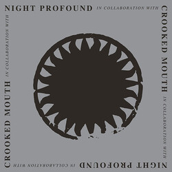 Crooked Mouth / Night Profound Crooked Mouth & Night Profound