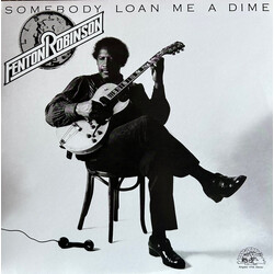 Fenton Robinson Somebody Loan Me A Dime Vinyl LP