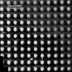 Gilla Band The Early Years (10Th Anniversary Edition) VINYL LP