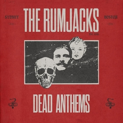 Rumjacks Dead Anthems VINYL LP