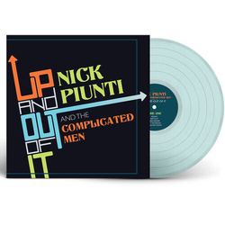 Nick Piunti & The Complicated Men Up And Out Of It VINYL LP