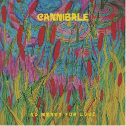 Cannibale (2) No Mercy For Love Vinyl LP