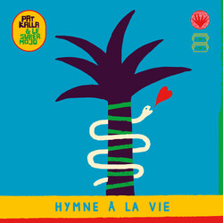 Pat Kalla / Le Super Mojo Hymne À La Vie Vinyl 2 LP