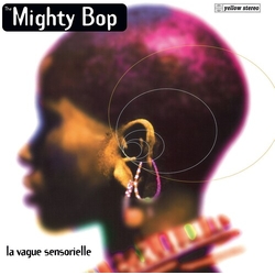 Mighty Bop La Vague Sensorielle (Fra) VINYL LP