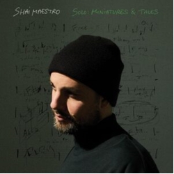 Shai Maestro Solo : Miniatures & Tales VINYL LP