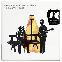 Piers Faccini / Vincent Segal Songs Of Time Lost Vinyl LP