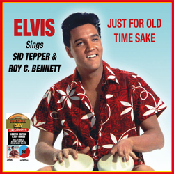 Elvis Presley Sings Sid Tepper & Roy C. Bennett - Just For Old Time Sake (Rsd 2025) VINYL LP
