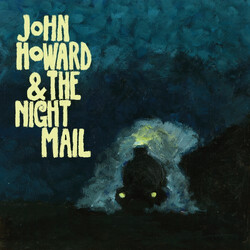 John Howard (4) / The Night Mail John Howard & The Night Mail
