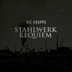 Die Krupps Stahlwerkrequiem Vinyl LP