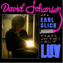 Johansen David Feat. Earl Sl-Thats Why They Call It Luv (A VINYL LP