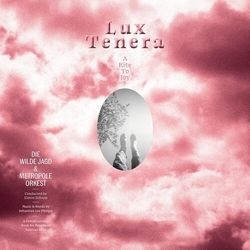 Die Wilde Jagd / Metropole Orkest Lux Tenera: A Rite To Joy VINYL LP