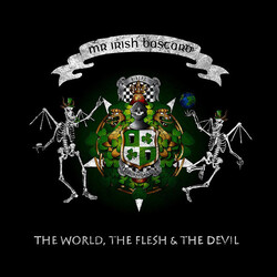 Mr. Irish Bastard The World, The Flesh & The Devil Vinyl LP